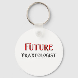 Zukünftiges Praxeologist Schlüsselanhänger