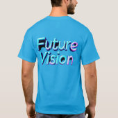 Zukunftsvision - T - Shirt (Rückseite)