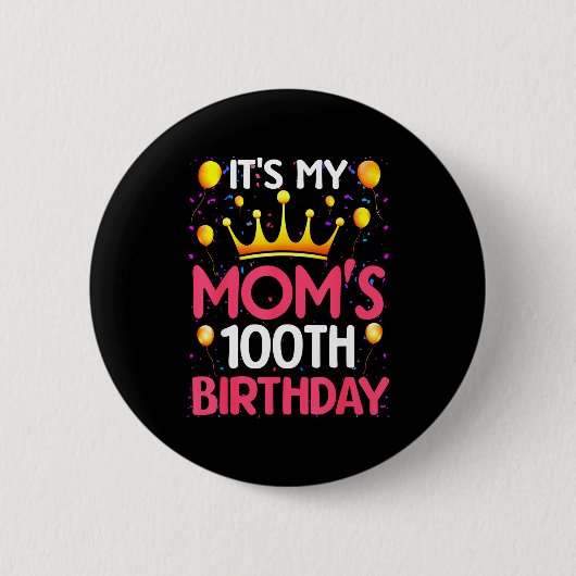 Zum 100. Geburtstag meiner Mutter Herzlichen Glück Button (Vorderseite)