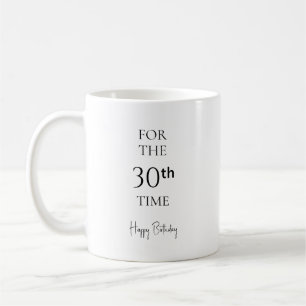 Zum 30. Mal Herzlichen Glückwunsch zum 30. Geburts Kaffeetasse