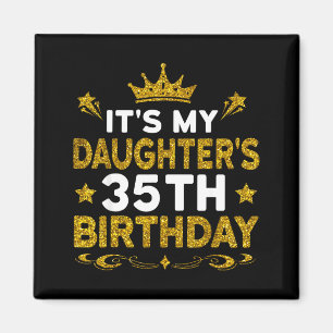 Zum 35. Geburtstag meiner Tochter Herzlichen Glück Magnet
