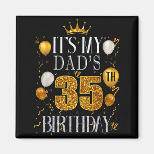 Zum 35. Geburtstag meines Vaters Herzlichen Glückw Magnet