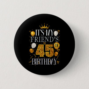 Zum 45. Geburtstag meines Freundes Herzlichen Glüc Button