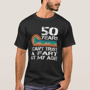 Zum 50. Geburtstag kann ich einer Furz im Alter vo T-Shirt