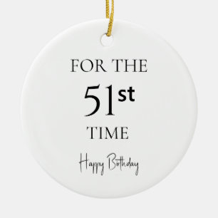 Zum 51. Geburtstag alles Gute Keramik Ornament