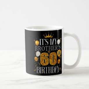 Zum 60. Geburtstag meines Bruders Herzlichen Glück Kaffeetasse