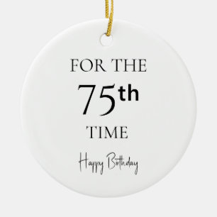 Zum 75. Mal Herzlichen Glückwunsch zum Geburtstag Keramik Ornament