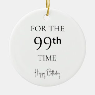 Zum 99. Geburtstag alles Gute Keramik Ornament