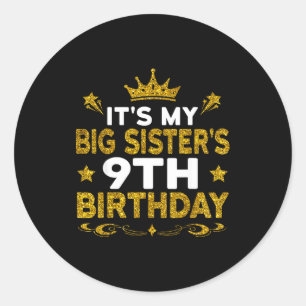 Zum 9. Geburtstag meiner großen Schwester, alles G Runder Aufkleber