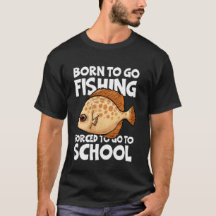 Zum Angeln Geboren Zwangsschule Lustige Männer Fra T-Shirt