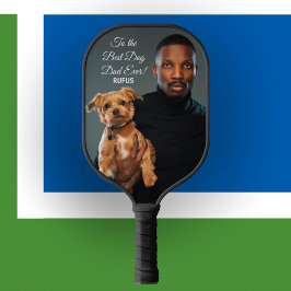 Zum besten Hund-Vater je benutzerdefiniertes Foto Pickleball Schläger