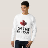 Zum Eh Team Canada Funny Sweatshirt (Vorne ganz)