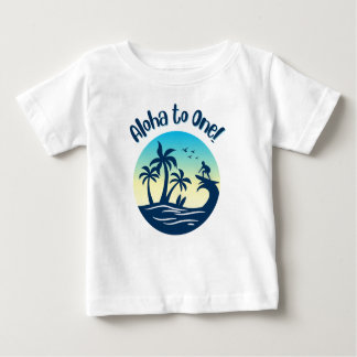Zum ersten Geburtstag, Aloha zu eins! Baby T-shirt