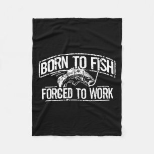 Zum Fischen geboren Zwangsarbeit B Lustiger Angler Fleecedecke