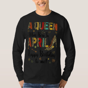 Zum Geburtstag war eine Königin im April Leopard G T-Shirt