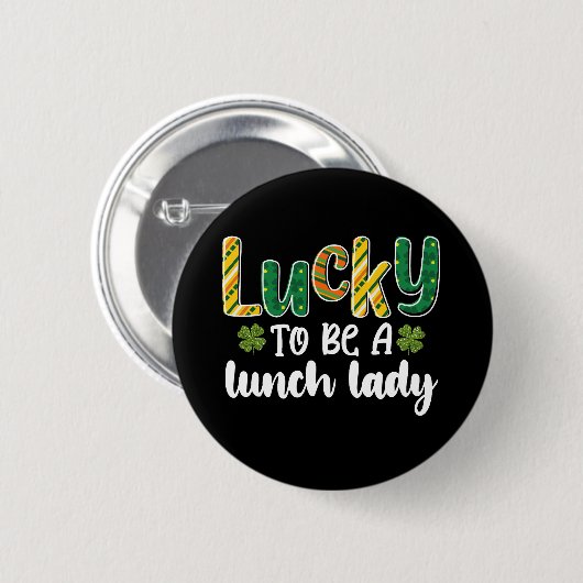 Zum Glück eine Lunch Lady School St Patrick's Day Button (Vorne & Hinten)