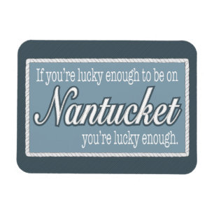 Zum Glück genug, auf dem Nantucket-Kühlschrankmagn Magnet