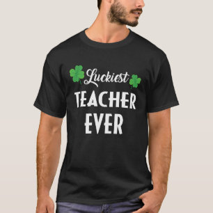 Zum Glück irischer Lehrer Ever Saint Patrick's Day T-Shirt