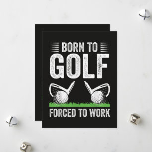Zum Golfen geboren Zum Arbeiten gezwungen Lustige  Feiertagskarte