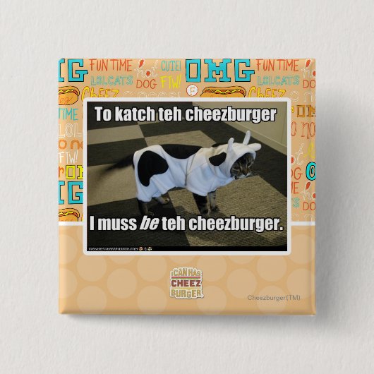 Zum katch das cheezburger button (Vorderseite)