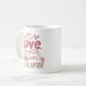 zum Lachen der Liebe und glücklich immer Kaffeetasse (Vorderseite Links)