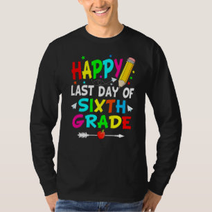 Zum letzten Tag des sechsten Abschluss Lehrers T-Shirt