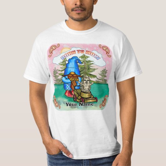 Zum Mähen geborener Gnom T-Shirt (Vorderseite)