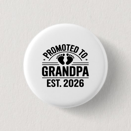Zum Opa befördert, seit 2026, Lustiger Neuer Opa Button (Vorderseite)