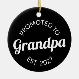 Zum Opa befördert Seit 2027 Neuer Papa I Keramik Ornament