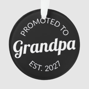 Zum Opa befördert Seit 2027 Neuer Papa I Ornament