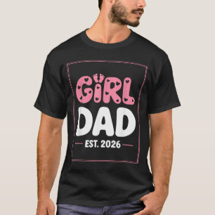 Zum Papa befördert Ein Mädchen Est 2026 Neuer Vate T-Shirt