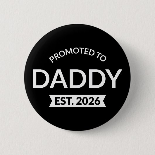 Zum Papa Befördert Eröffnung 2026 II Button (Vorderseite)