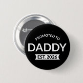 Zum Papa Befördert Eröffnung 2026 II Button (Vorne & Hinten)
