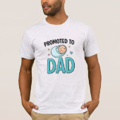 Zum Papa befördert T-Shirt (Vorderseite)