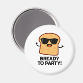 Zum Party frisch gebackener Brötchen Magnet (Vorderseite/Rückseite)