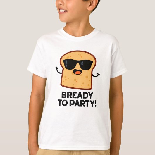 Zum Party frisch gebackener Brötchen T-Shirt (Vorderseite)
