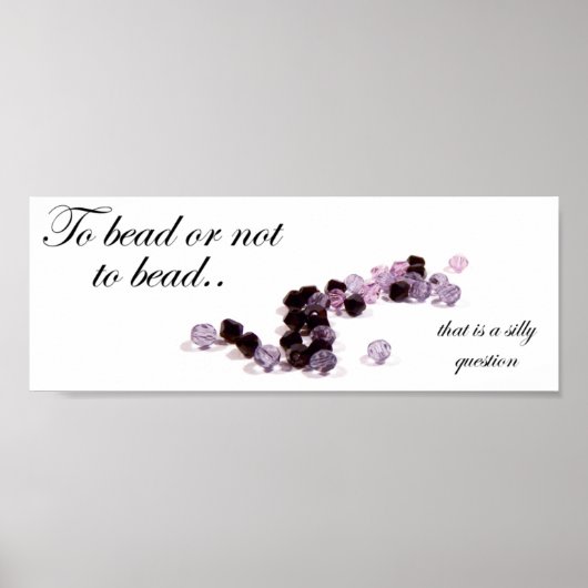 Zum Perlen oder nicht zum Perlen von Poster drucke (Vorne)