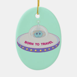 Zum Reisen geboren süßer Außerirdischer und fliege Keramikornament