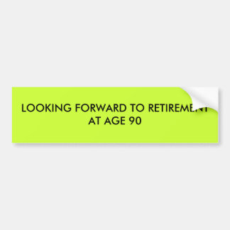 ZUM RUHESTAND ALTER 90 VORWÄRTS BETRACHTEN AUTOAUFKLEBER