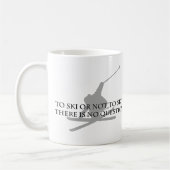 Zum Ski oder nicht Ski fahren Kaffeetasse (Links)