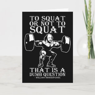 Zum Squat oder nicht zu - Shakespeare - Funny Nove Karte