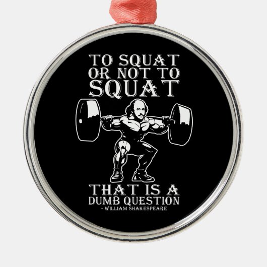 Zum Squat oder nicht zu - Shakespeare - Funny Nove Ornament Aus Metall (Vorne)
