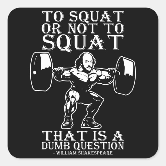 Zum Squat oder nicht zu - Shakespeare - Funny Nove Quadratischer Aufkleber (Vorderseite)