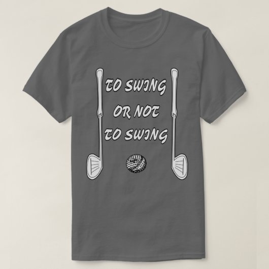 zum Swing oder nicht zum Swing T-Shirt (Design vorne)