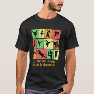 Zum Tango braucht es Zwei und einen, der auf Zehen T-Shirt