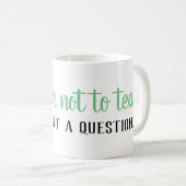 Zum Tee oder nicht zum Tee… Die Tasse des (VorderseiteRechts)