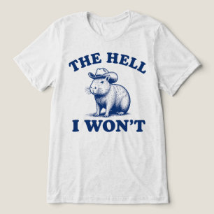Zum Teufel, ich werde nicht Capybara-Cowboy-Wester Tri-Blend Shirt