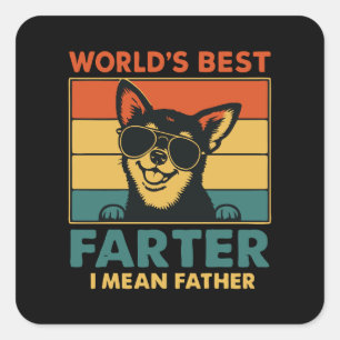 Zum Vatertag: Weltbester Furzer, ich meine, Vater Quadratischer Aufkleber
