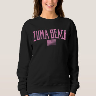 Zuma Beach California US Flag Vintager Text Rosa P Sweatshirt