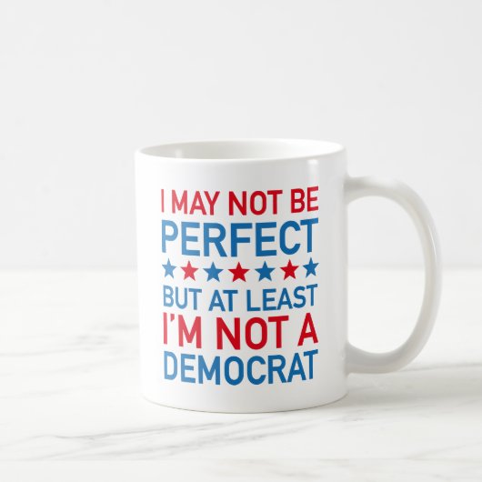 Zumindest bin ich kein Demokrat Kaffeetasse (Rechts)